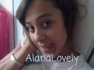 AlanaLovely