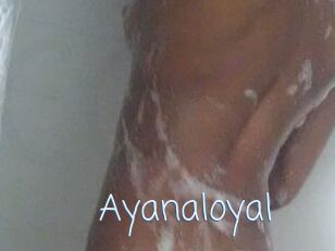 Ayanaloyal