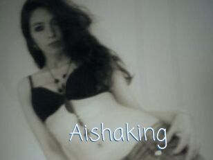 Aishaking