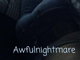 Awfulnightmare