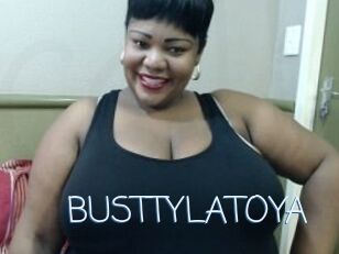 BUSTTYLATOYA