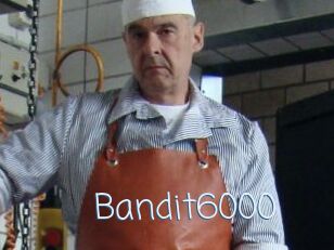 Bandit6000