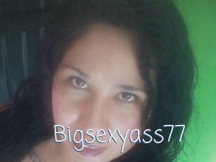 Bigsexyass77