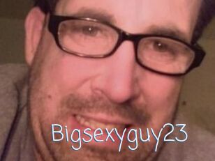 Bigsexyguy23