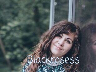 Blackrosess