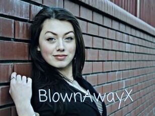 BlownAwayX