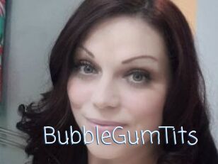 BubbleGumTits