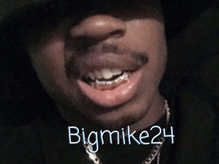 Bigmike24