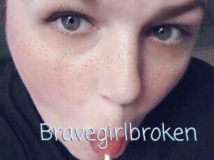 Bravegirlbroken