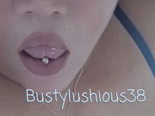 Bustylushious38