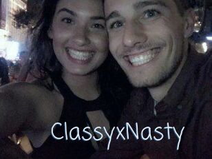 ClassyxNasty