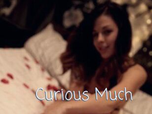 Curious_Much