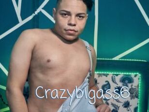 Crazybigass6