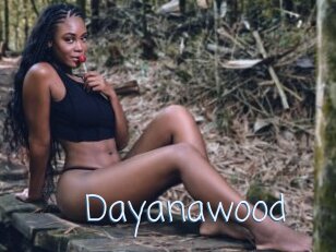 Dayanawood