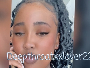 Deepthroatxxlover22