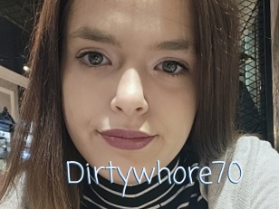 Dirtywhore70