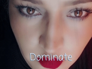 Dominate