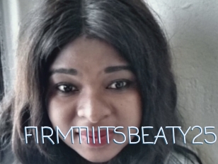 FIRMTIIITSBEATY25