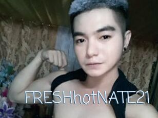 FRESHhotNATE21