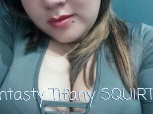 Fantasty_Tifany_SQUIRT