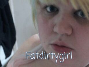 Fatdirtygirl