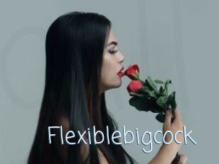 Flexiblebigcock