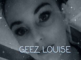 GEEZ_LOUISE