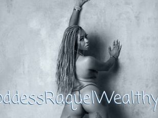 GoddessRaquelWealthy