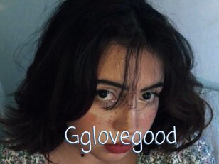 Gglovegood