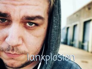 Ianxplosion