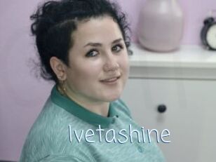 Ivetashine