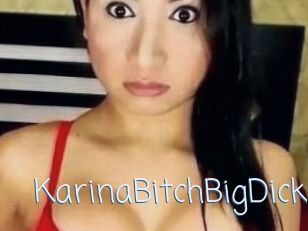 KarinaBitchBigDick