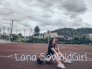 Lana_SoWildGirl