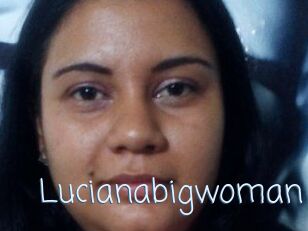 Lucianabigwoman