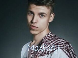 MaxForU