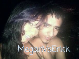 MeganVsErick