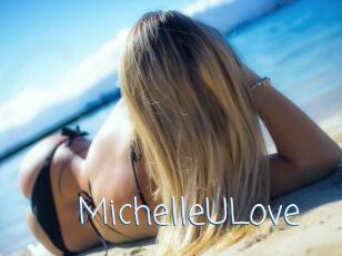 MichelleULove