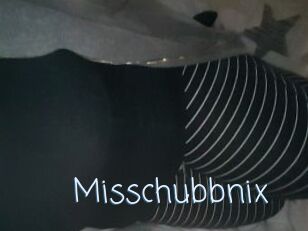 Misschubbnix