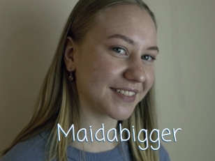 Maidabigger