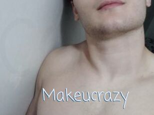 Makeucrazy