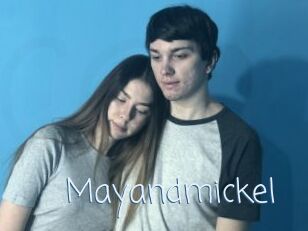 Mayandmickel