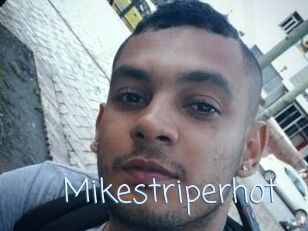 Mikestriperhot