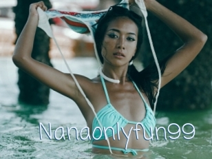 Nanaonlyfun99