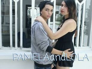 PAMELAandLOLA