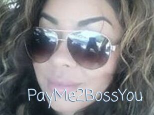 PayMe2BossYou