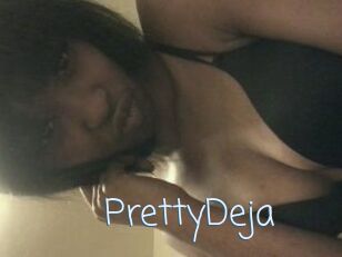 PrettyDeja