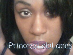 PrincessLolaLanes