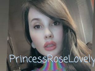 PrincessRoseLovely