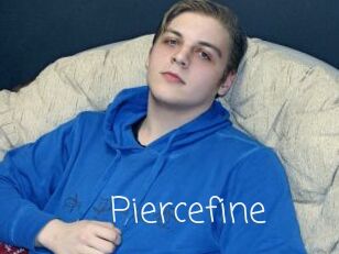 Piercefine