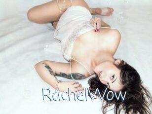 Rachel_Wow